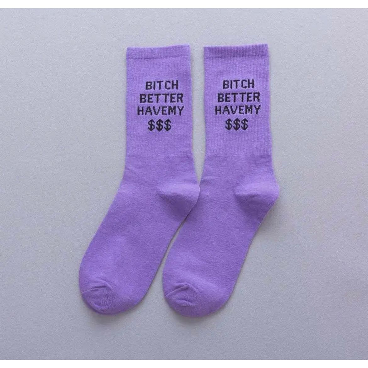 Better Have My Money Socks