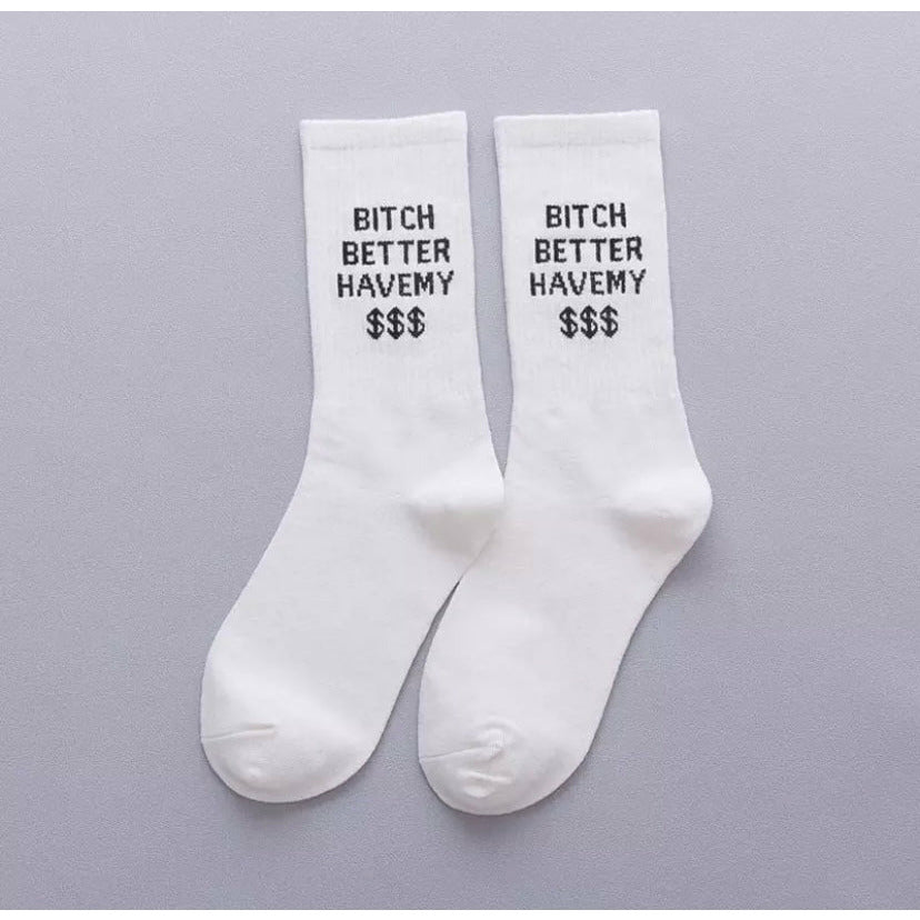 Better Have My Money Socks