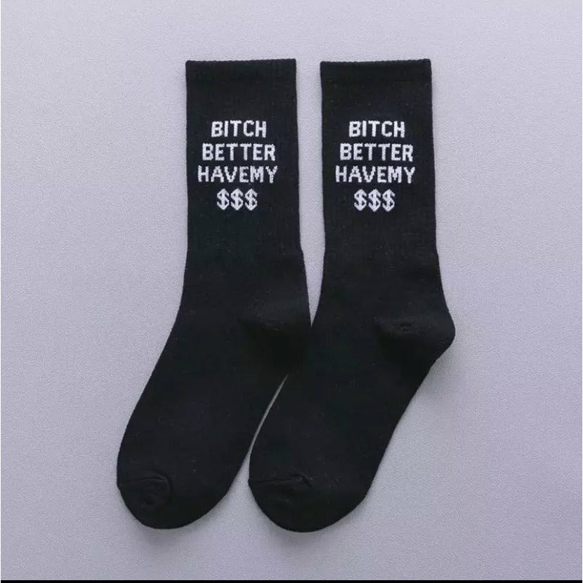 Better Have My Money Socks